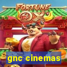 gnc cinemas